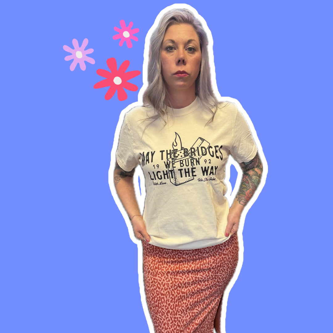 The Bridges We Burn Feminist Graphic Tee