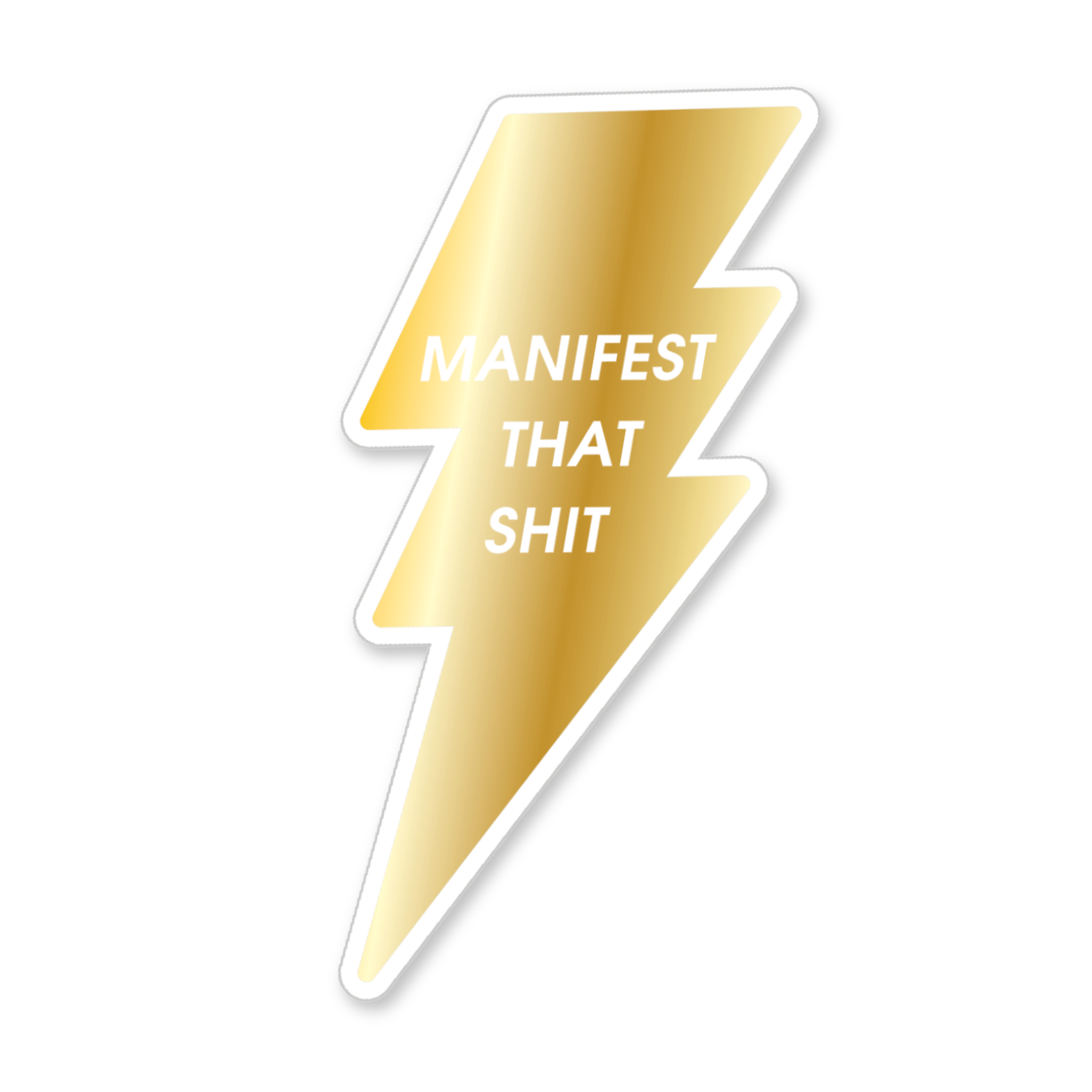 Manifest That Shit Vinyl Sticker