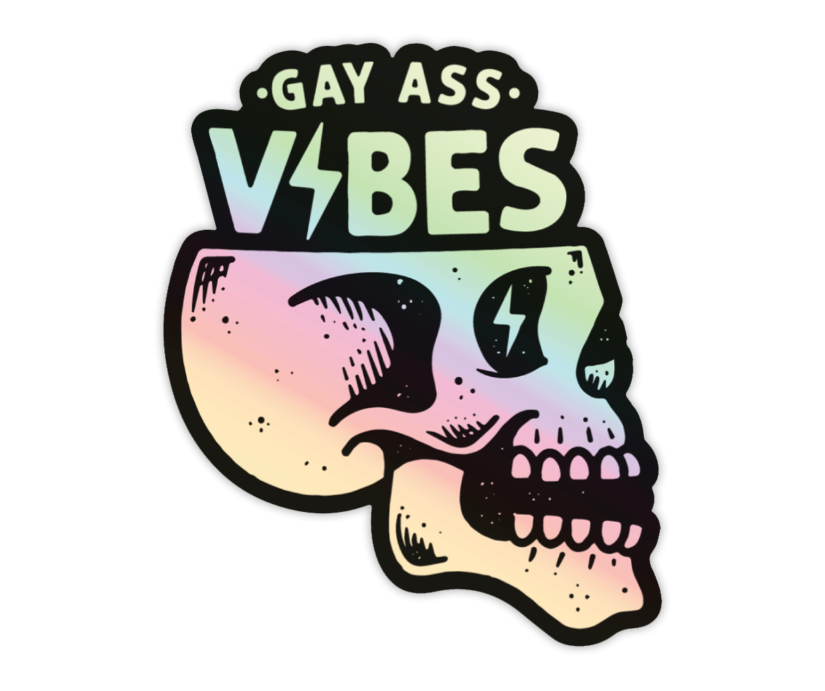 Gay Ass Vibes Holographic Sticker