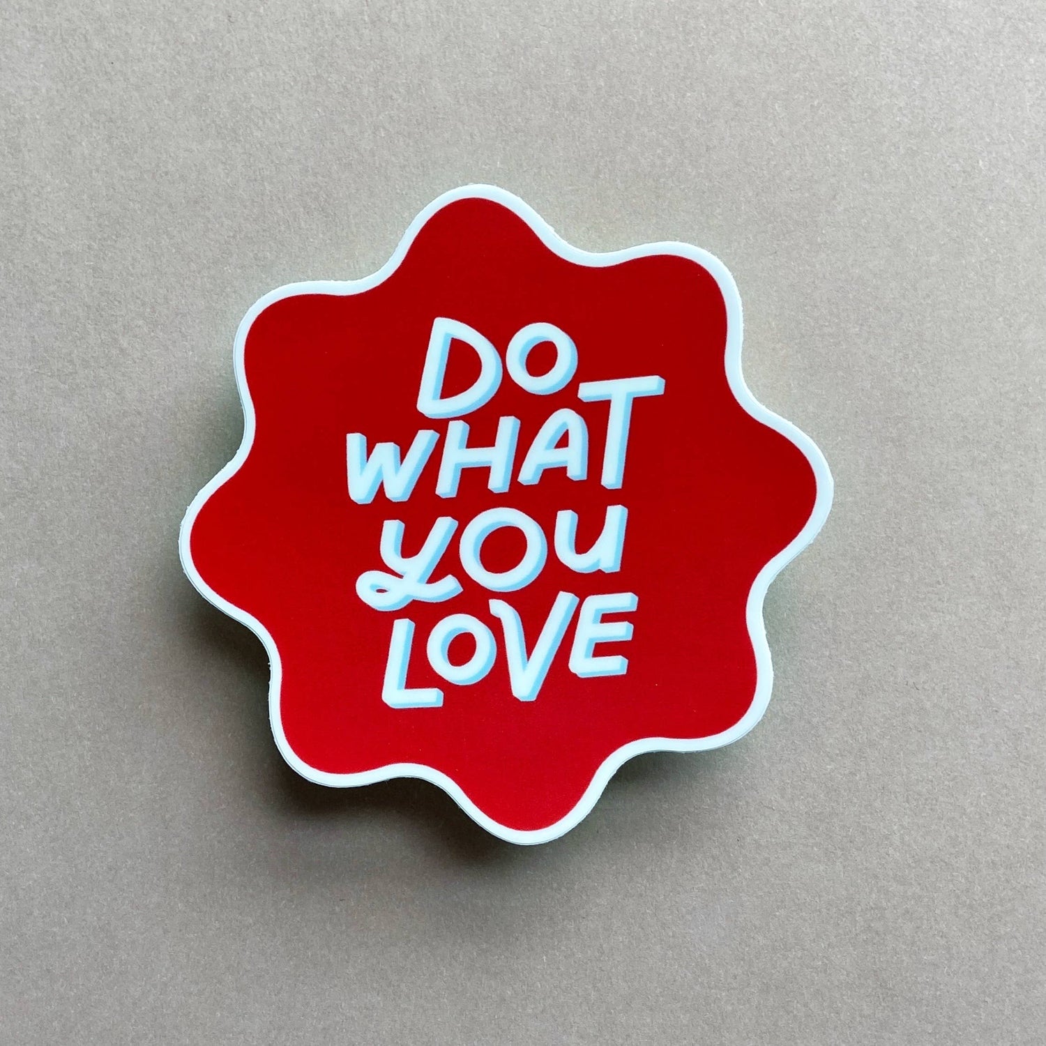 Do What You Love Sticker