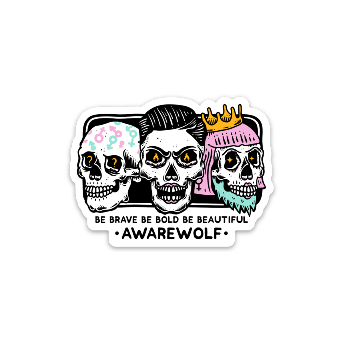 Be Bold Sticker