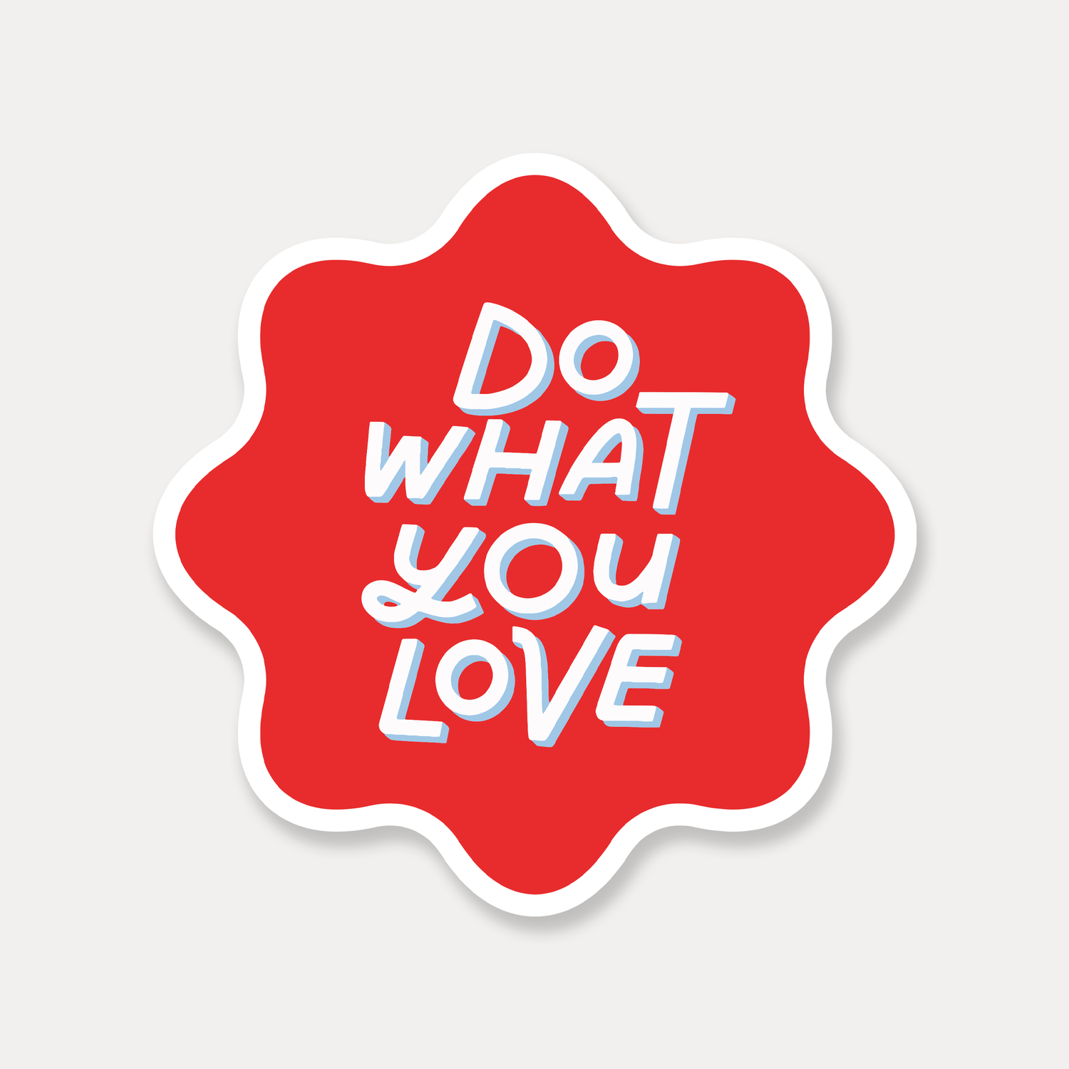 Do What You Love Sticker