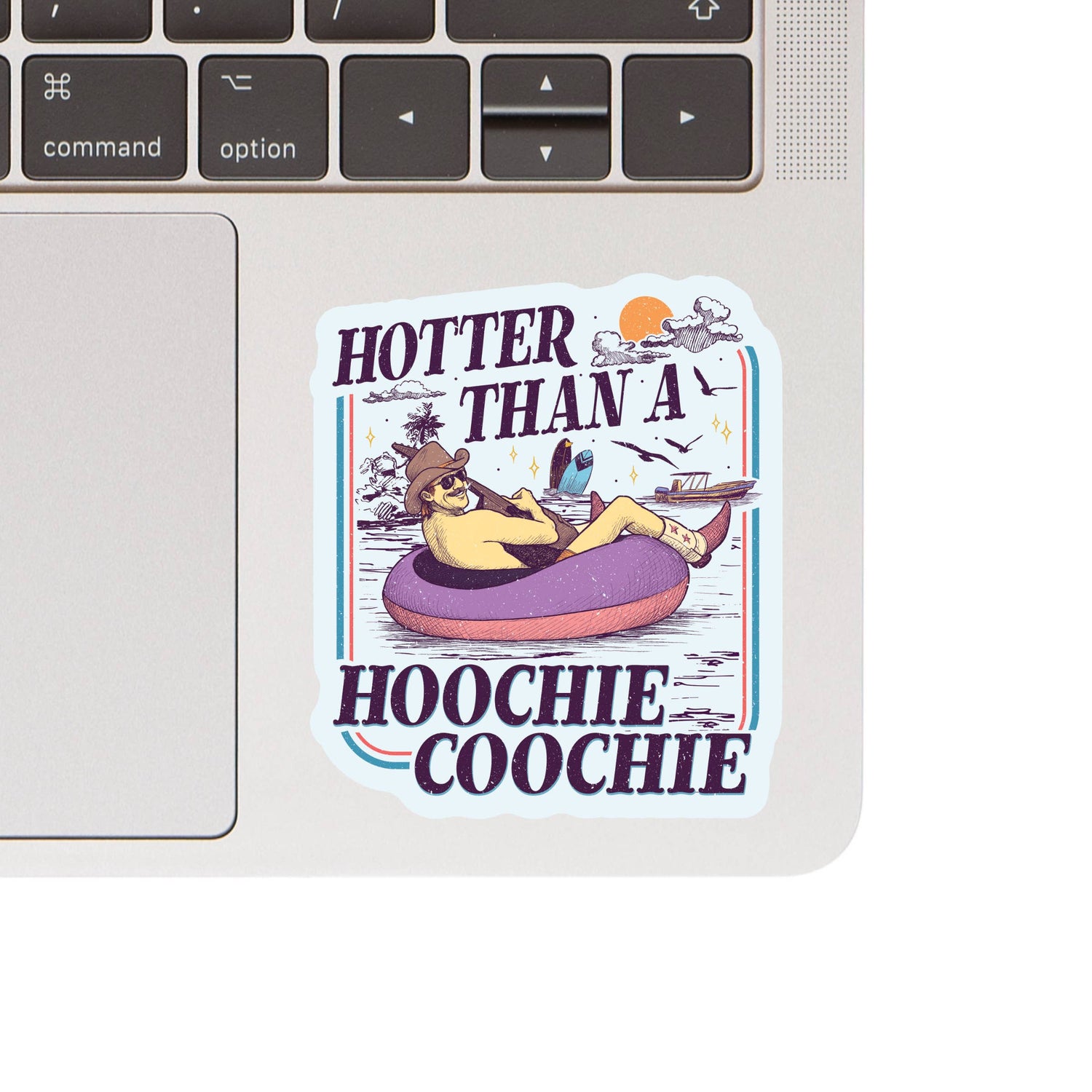 Hotter Than A Hoochie Coochie Vinyl Sticker